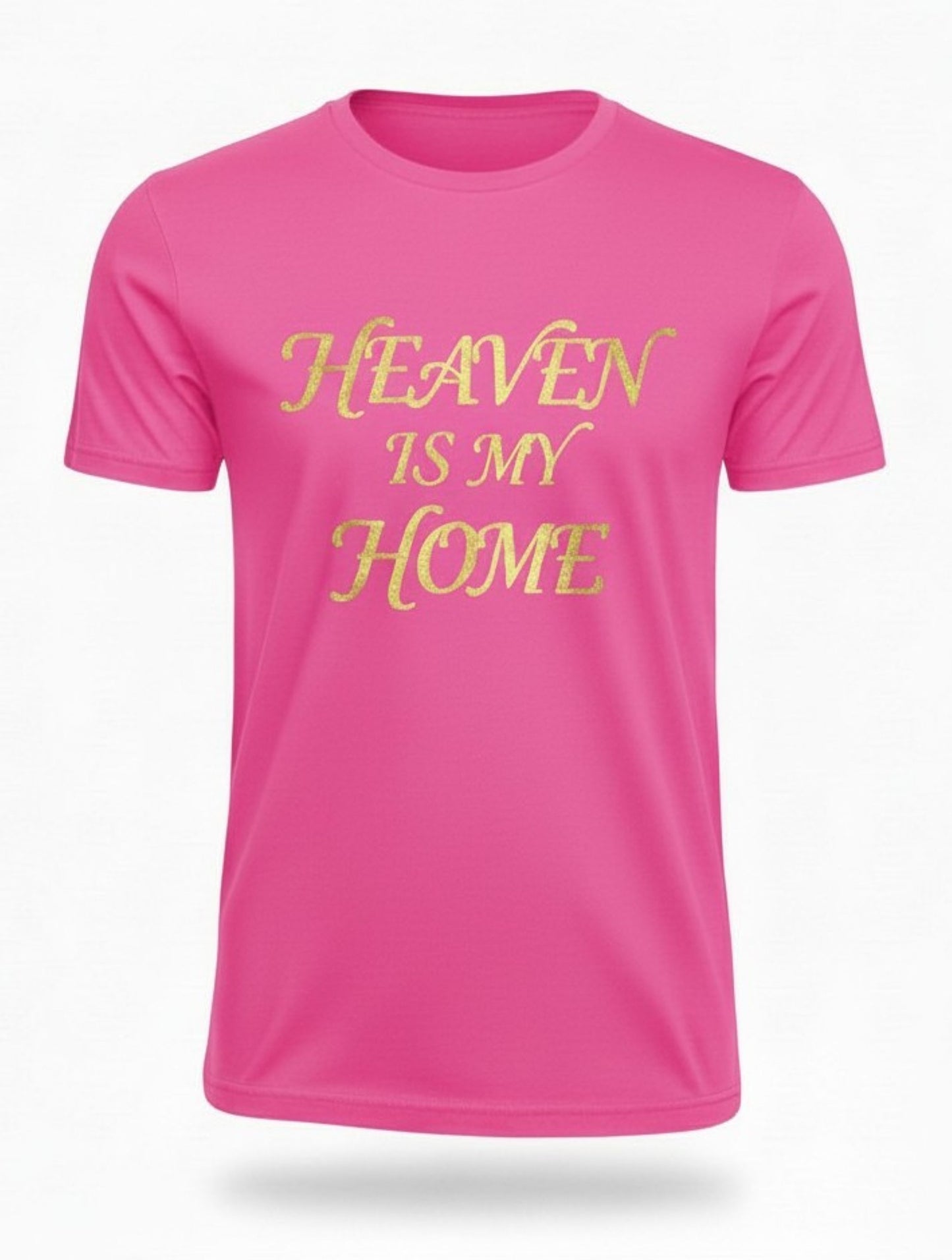 Catholic Heaven Is My Home T-Shirt, Gold Foil Faith Tee