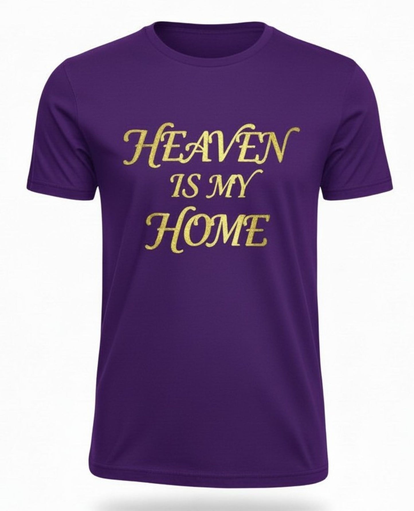 Catholic Heaven Is My Home T-Shirt, Gold Foil Faith Tee