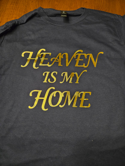 Catholic Heaven Is My Home T-Shirt, Gold Foil Faith Tee