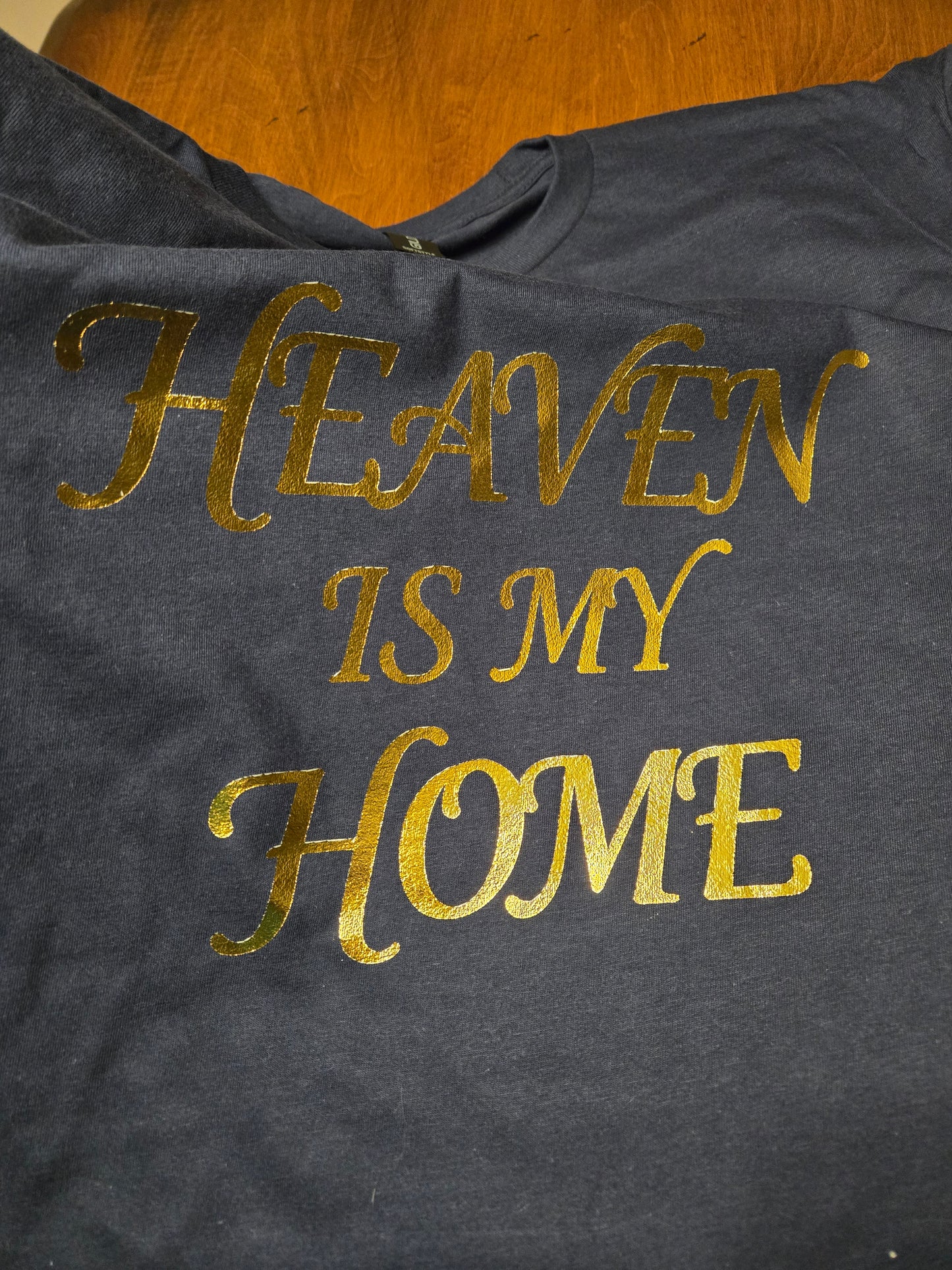 Catholic Heaven Is My Home T-Shirt, Gold Foil Faith Tee