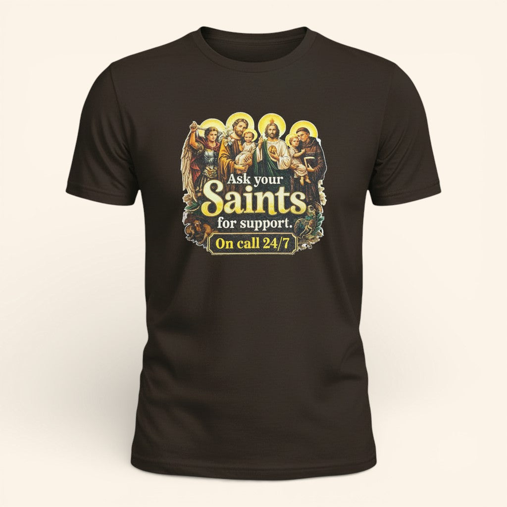 Catholic Saints On Call T-Shirt, Prayer Humor Gift