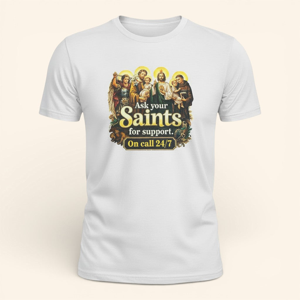 Catholic Saints On Call T-Shirt, Prayer Humor Gift