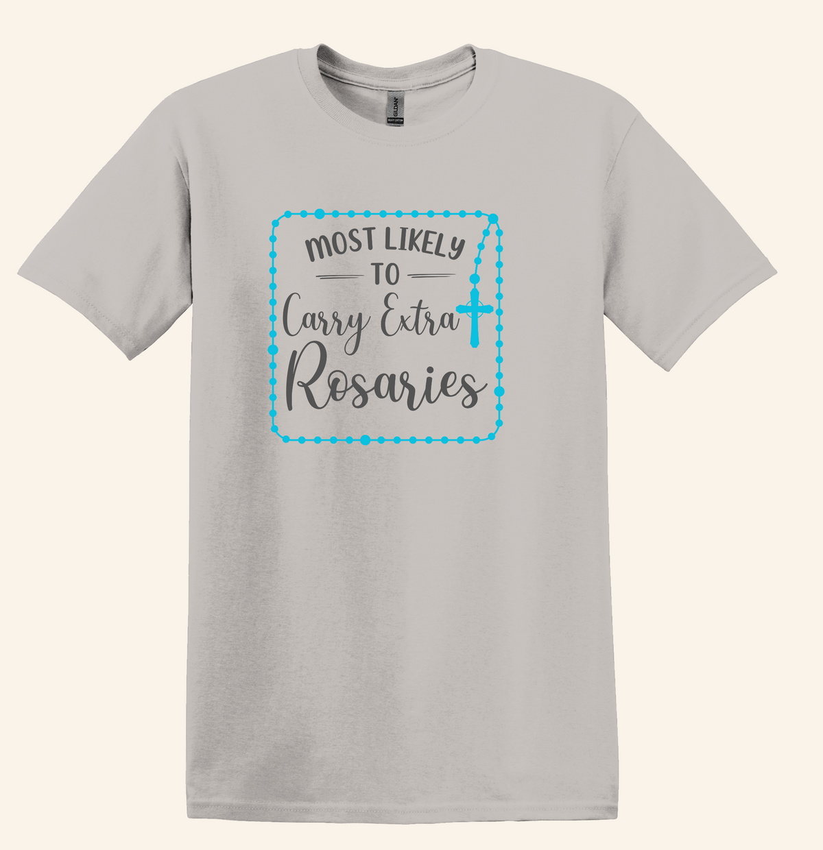 Catholic Humor Tee, Most Likely To Carry Extra Rosaries, Unisex Faith Shirt