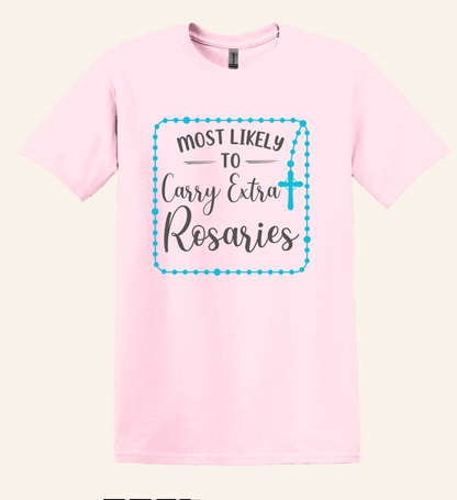 Catholic Humor Tee, Most Likely To Carry Extra Rosaries, Unisex Faith Shirt