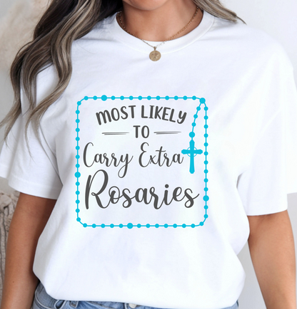 Catholic Humor Tee, Most Likely To Carry Extra Rosaries, Unisex Faith Shirt