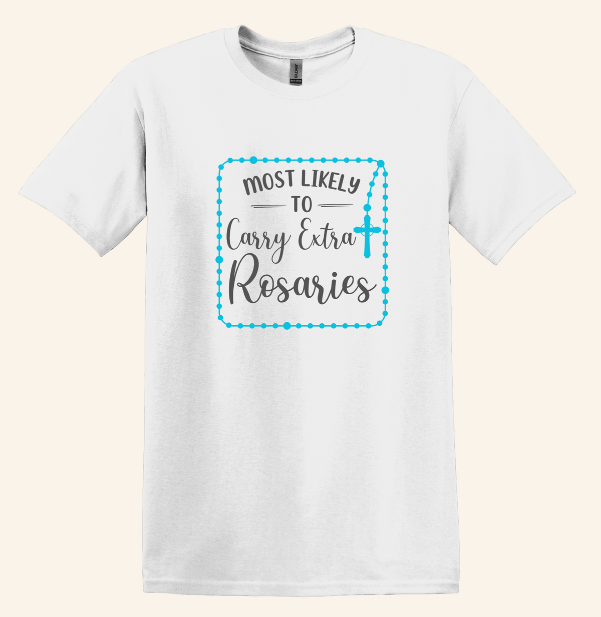 Catholic Humor Tee, Most Likely To Carry Extra Rosaries, Unisex Faith Shirt