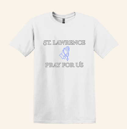 St. Lawrence Pray For Us T-Shirt, Catholic Devotional Rosary Graphic Tee