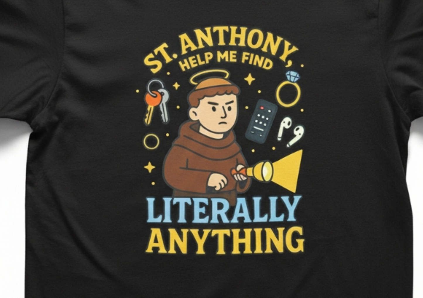Funny St. Anthony T-Shirt – Catholic Gift for Lost Items
