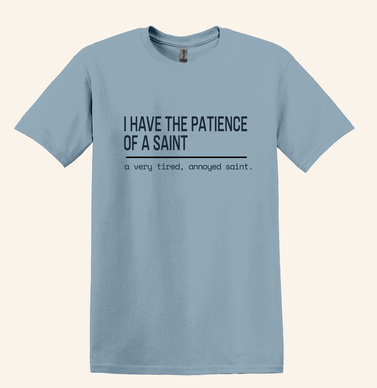 Tired Annoyed Saint Shirt, Witty Catholic Humor Tee, Sarcasm Gift