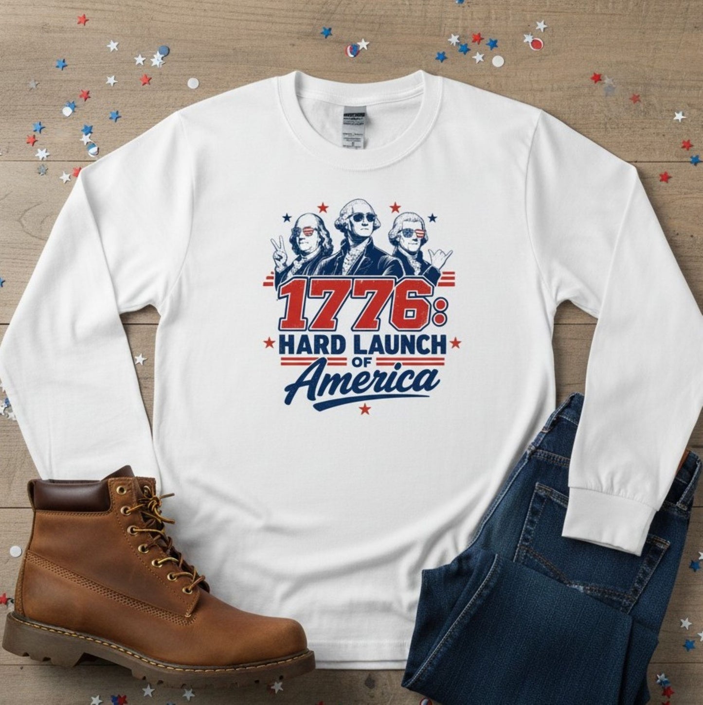 1776 Hard Launch of America Patriotic T-Shirt, Founding Fathers Graphic Tee