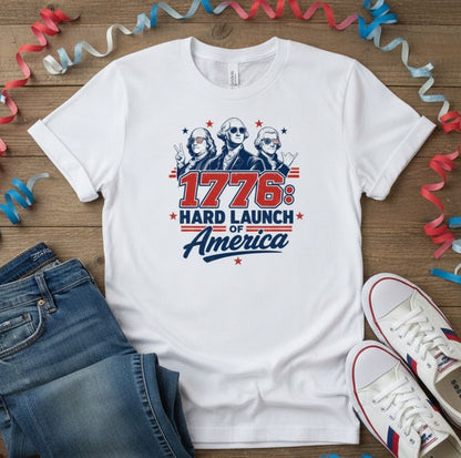 1776 Hard Launch of America Patriotic T-Shirt, Founding Fathers Graphic Tee