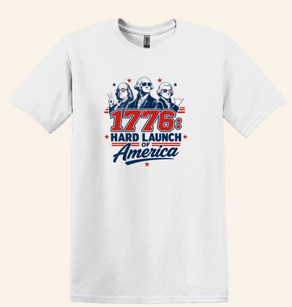 1776 Hard Launch of America Patriotic T-Shirt, Founding Fathers Graphic Tee