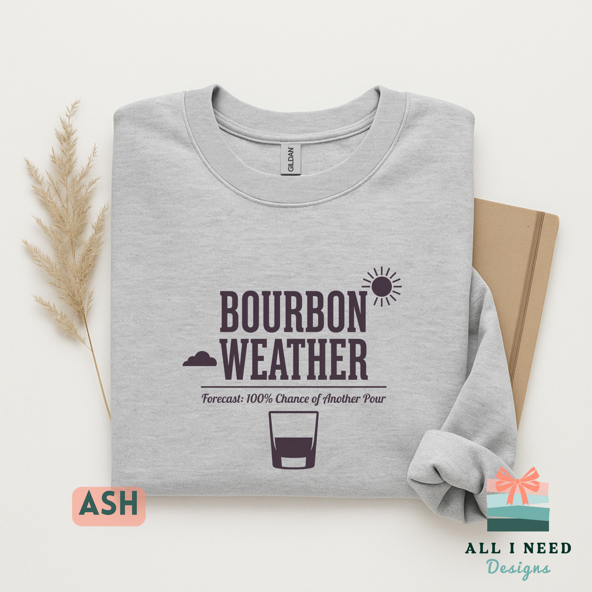 Cozy Bourbon Weather Sweatshirt for Fall, Sizes XS-3XL, whiskey humor