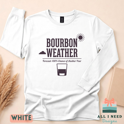 Cozy Bourbon Weather Sweatshirt for Fall, Sizes XS-3XL, whiskey humor