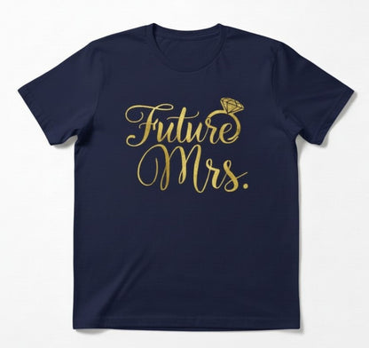 Future Mrs. Glitter or Foil T-Shirt, Bridal Shower Bachelorette Party Top