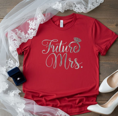 Future Mrs. Glitter or Foil T-Shirt, Bridal Shower Bachelorette Party Top
