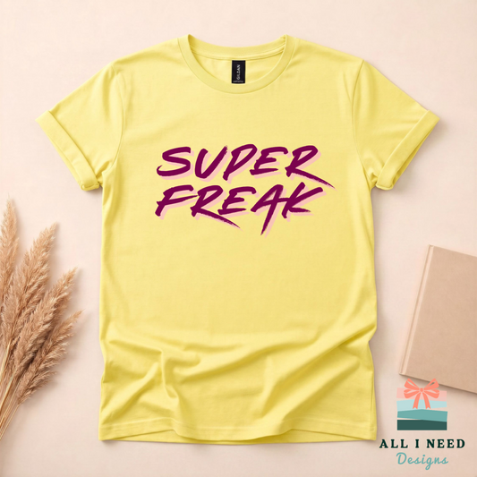Super Freak 80s Retro Lyric Tee, Bold Neon Script Unisex Shirt