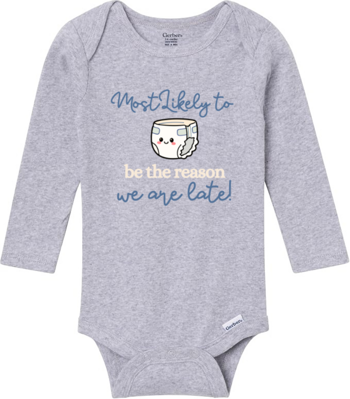 Funny Baby Onesie, Late Reason Diaper Graphic, New Mom Gift (Short/Long Sleeve)