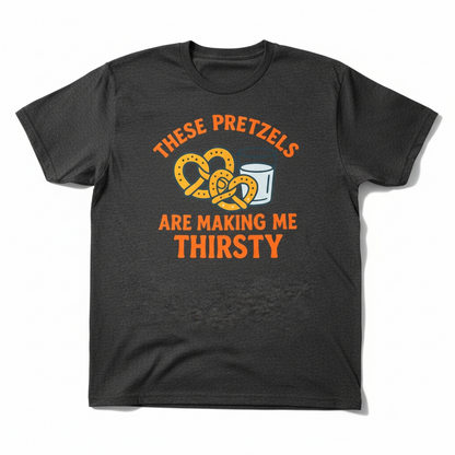 These Pretzels Are Making Me Thirsty T-Shirt - Funny Seinfeld Shirt, 90s TV Quote Tee
