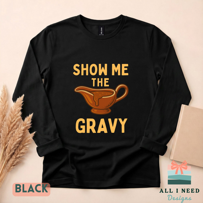 Funny Gravy Lover Thanksgiving Hoodie, Feast Day Apparel, Show Me the Gravy