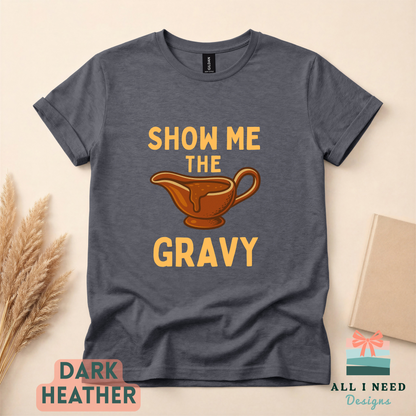 Funny Gravy Lover Thanksgiving Hoodie, Feast Day Apparel, Show Me the Gravy