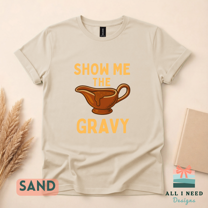 Funny Gravy Lover Thanksgiving Hoodie, Feast Day Apparel, Show Me the Gravy