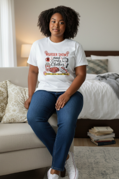Murder Shows and Comfy Clothes T-Shirt | True Crime Fan Shirt