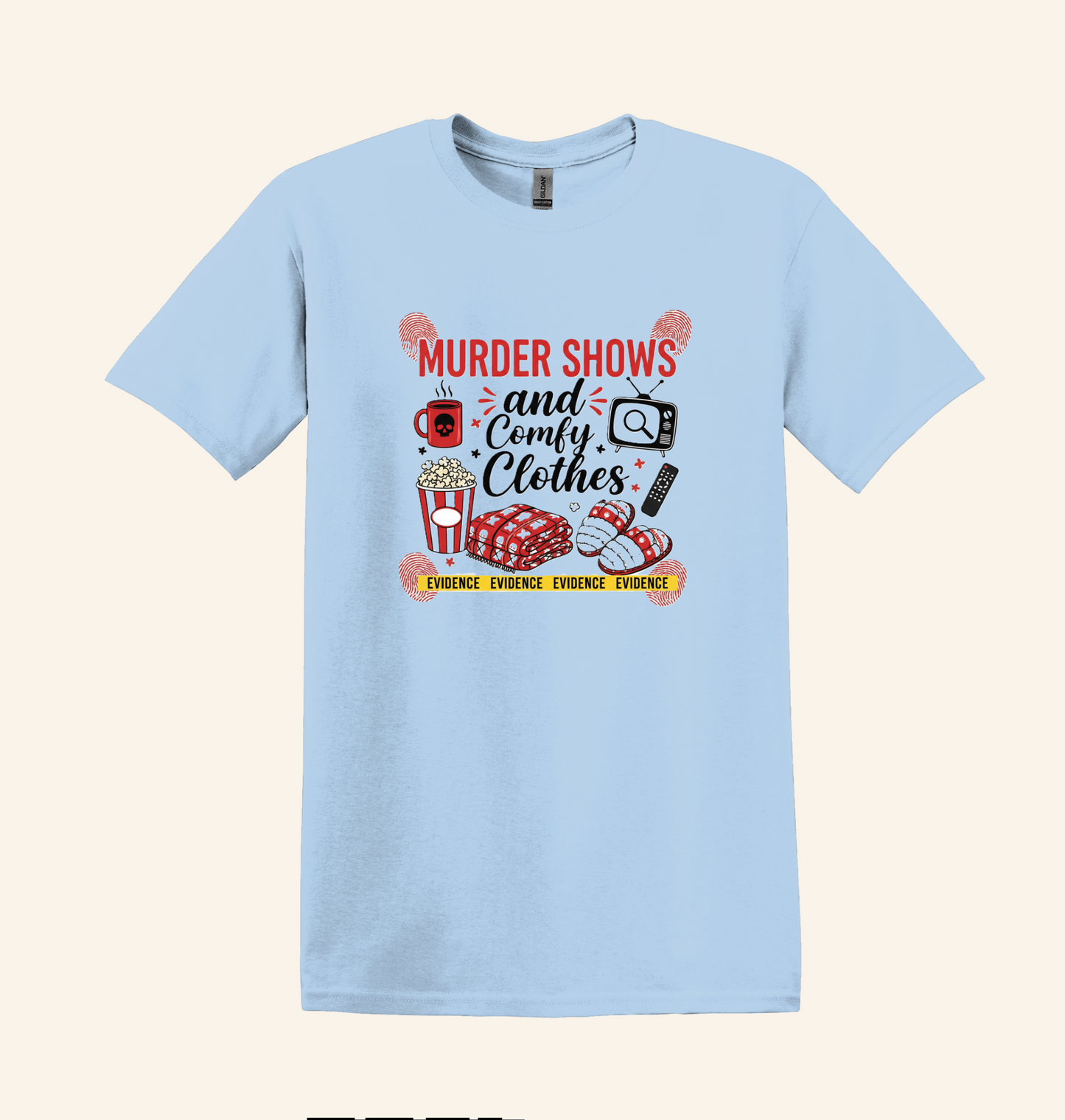 Murder Shows and Comfy Clothes T-Shirt | True Crime Fan Shirt
