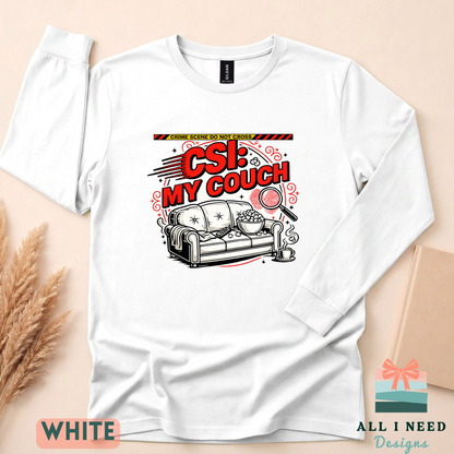 CSI My Couch True Crime Binge Watching Tee, Podcast Listener Shirt, Armchair Detective Apparel