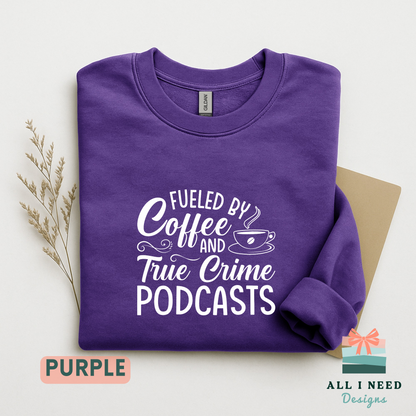 Fueled by Coffee and True Crime Podcasts Unisex Tee, Podcast Lover Shirt