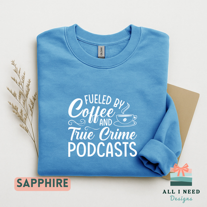 Fueled by Coffee and True Crime Podcasts Unisex Tee, Podcast Lover Shirt
