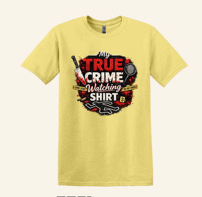 True Crime Watching Shirt, Unisex Binge Watch Top, TV Marathon Graphic Tee