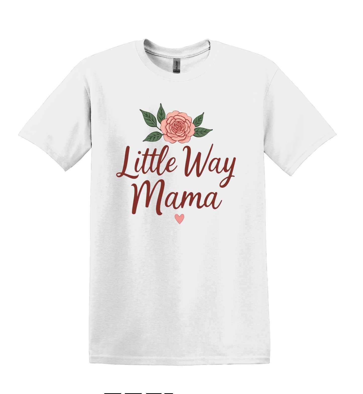All I Need Designs white cotton-blend unisex t-shirt with "Little Way Mama" text and a rose graphic.